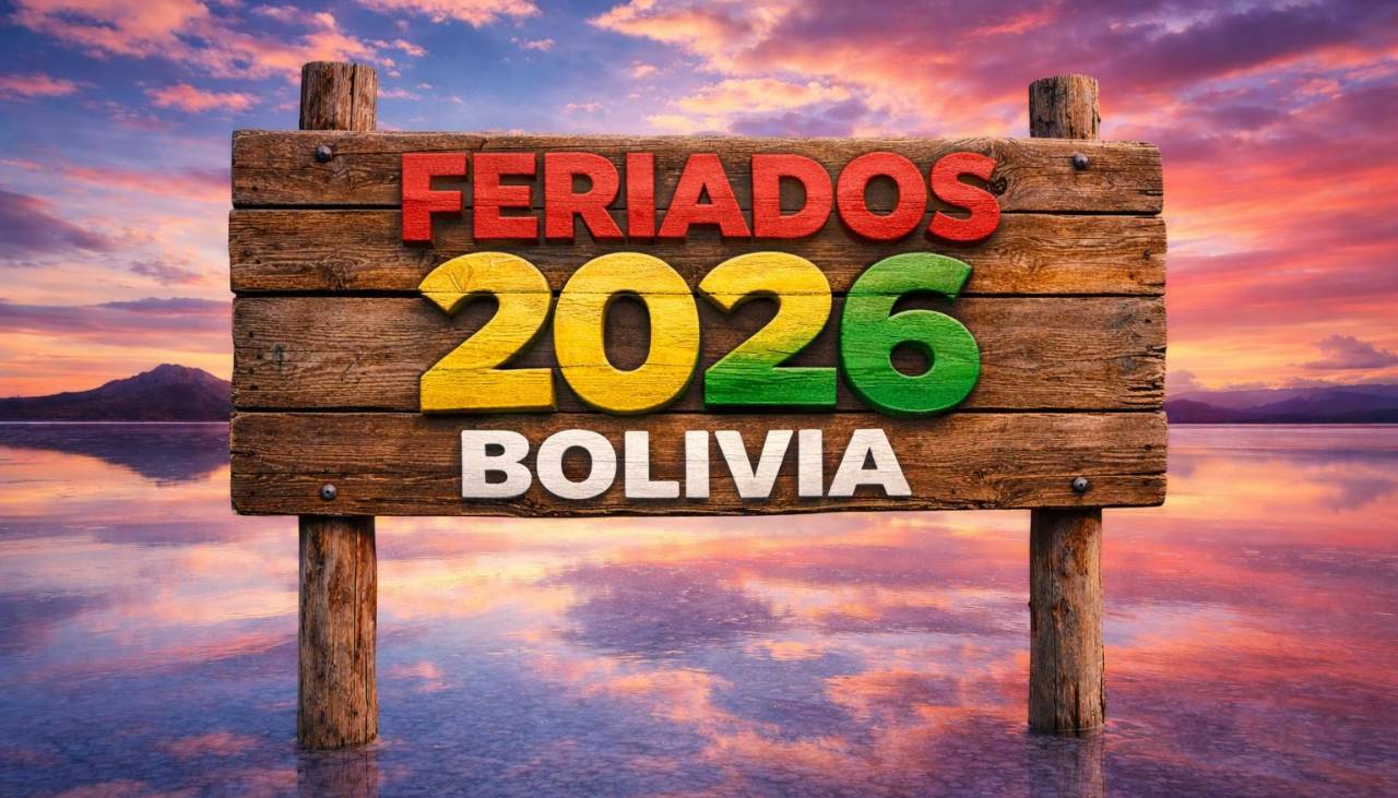 Feriados 2026 en Bolivia: Conoce la lista de los 9 fines de semana largos este año