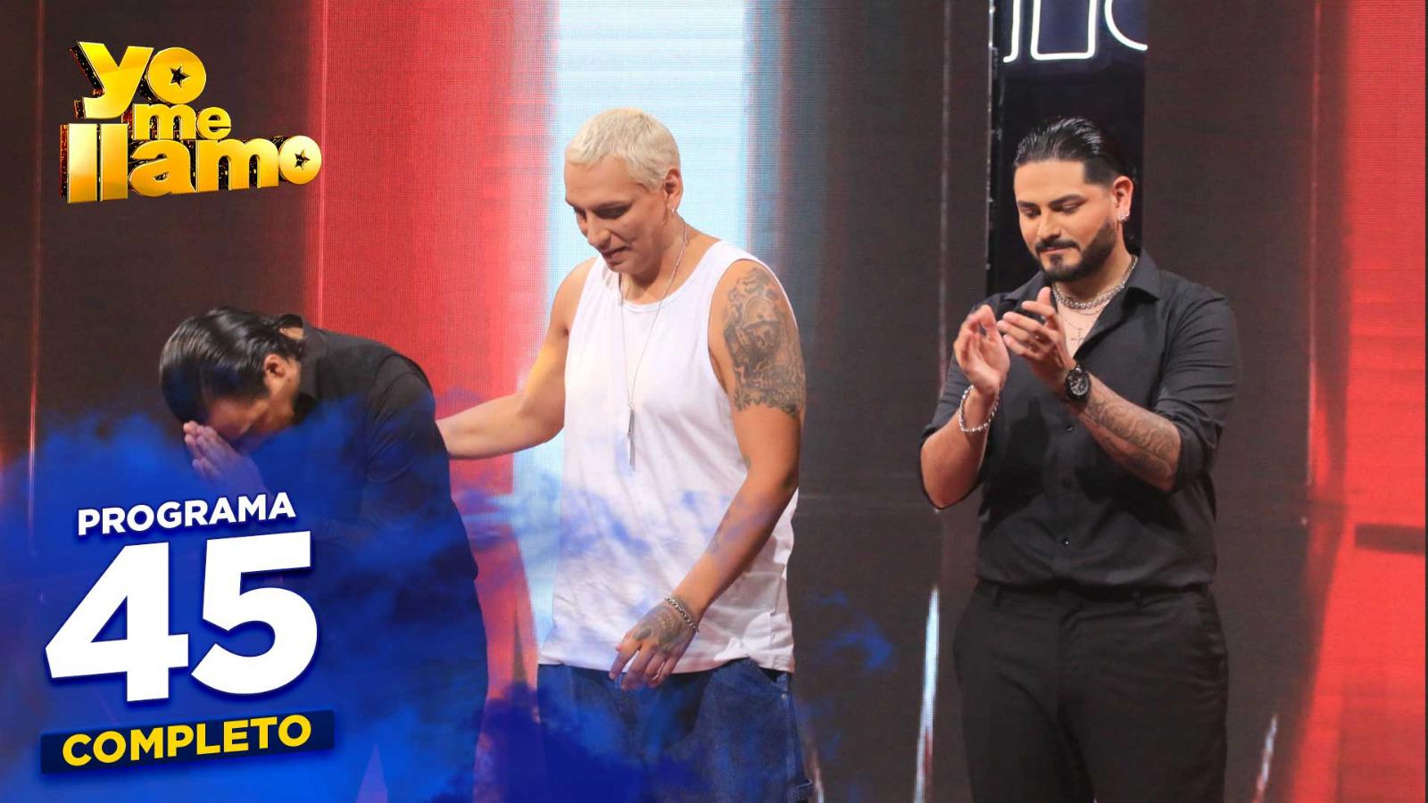 Yo Me Llamo - Episodio 45