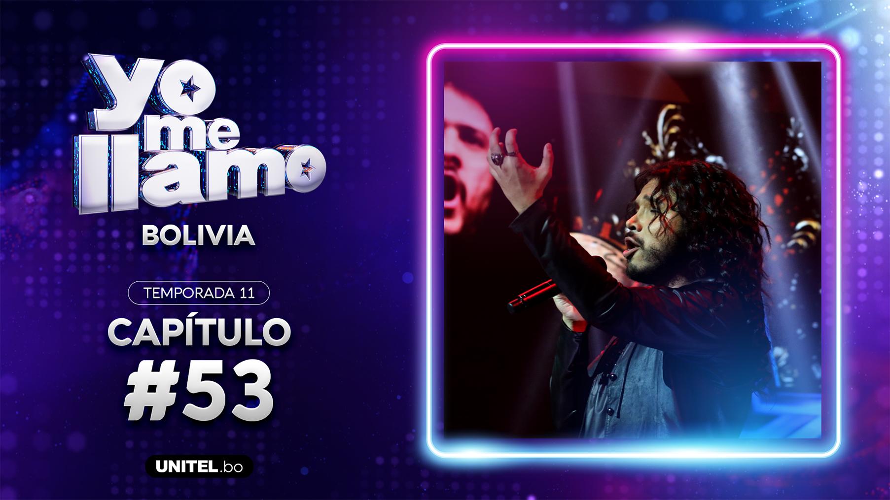 Yo Me Llamo - Episodio 53